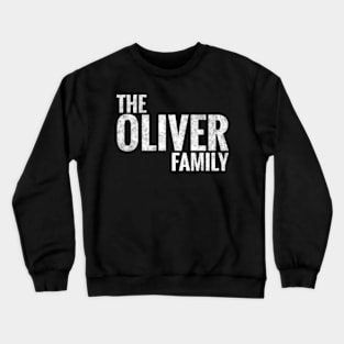 The Oliver Family Oliver Surname Oliver Last name Crewneck Sweatshirt